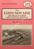 The Leeds New Line - The Heaton Lodge and Wortley Railway by WARING, Roy
